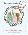 Ornaments of Love - Sharlin Craig