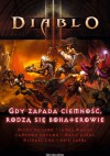 Diablo III: Gdy zapada ciemność, rodzą się bohaterowie - Micky Neilson, James M. Waugh, Cameron Dayton, Matt Burns, Michael Chu, Jason Bischof, Erik Sabol