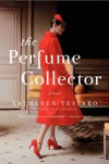 The Perfume Collector - Kathleen Tessaro