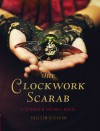 The Clockwork Scarab: A Stoker & Holmes Novel - Colleen Gleason