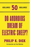 Do Androids Dream of Electric Sheep? - Philip K. Dick