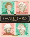 Golden Girls Forever: An Unauthorized Look Behind the Lanai - Jim Colucci