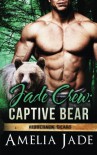 Jade Crew: Captive Bear (Ridgeback Bears) (Volume 4) - Amelia Jade