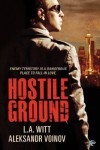 Hostile Ground - L.A. Witt, Aleksandr Voinov