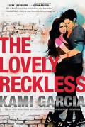 The Lovely Reckless - Kami Garcia