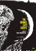 The Orange Eats Creeps - Grace Krilanovich,Steve Erickson