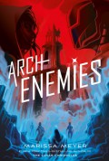 Archenemies - Marissa Meyer