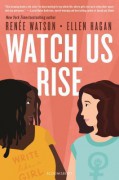 Watch Us Rise - Renée Watson