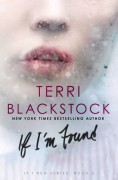 If I'm Found (If I Run Series) - Terri Blackstock