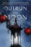 Outrun the Moon - Stacey Lee