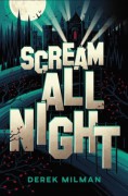 Scream All Night - Derek Milman