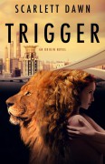 Trigger (Origin Book 1) - Scarlett Dawn