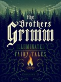 The Brothers Grimm: Illuminated Fairy Tales, Vol. 1 [Kindle in Motion] - Brothers Grimm ,Kali Ciesemier,Wesley Allsbrook,Daniel Krall,Peter Diamond,Ashley Mackenzie,Nicolas Rix,Rovina Cai,M.S. Corley