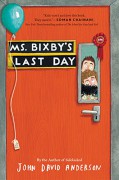 Ms. Bixby's Last Day - John David Anderson