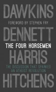 The Four Horsemen: The Discussion that Sparked an Atheist Revolution Foreword by Stephen Fry - Stephen King,Charlaine Harris,Christopher Hitchens,Daniel C. Dennett,Richard Dawkins