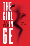 The Girl in 6E - A.R. Torre,Alessandra Torre