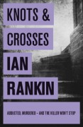 Knots & Crosses  - Ian Rankin