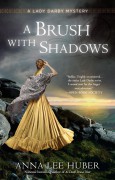 A Brush with Shadows - Anna Lee Huber