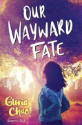 Our Wayward Fate - Gloria Chao