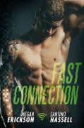 Fast Connection - Megan Erickson,Santino Hassell