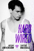 Hard Wired - Megan Erickson,Santino Hassell