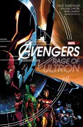 Avengers: Rage of Ultron - Rick Remender,Jerome Opena,Pepe Larraz,Mark Morales