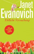 Tödliche Versuchung: Ein Stephanie-Plum-Roman 6 - Thomas Stegers,Janet Evanovich