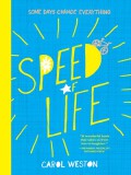 Speed of Life - Carol Weston