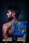 Strong Signal - Megan Erickson,Santino Hassell