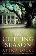 The Cutting Season - Attica Locke