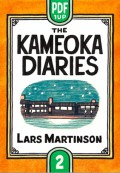 The Kameoka Diaries: Volume Two - Lars Martinson