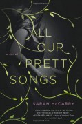 By Sarah McCarry All Our Pretty Songs [Paperback] - Sarah McCarry