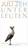 Unterleuten: Roman - Juli Zeh