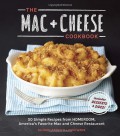 The Mac + Cheese Cookbook: 50 Simple Recipes from Homeroom, America's Favorite Mac and Cheese Restaurant - Allison Arevalo,Erin Wade