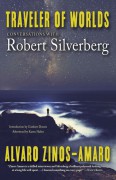 Traveler of Worlds: Conversations with Robert Silverberg - Robert Silverberg,Alvaro Zinos-Amaro