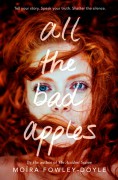 All The Bad Apples - Moïra Fowley-Doyle