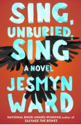 Sing, Unburied, Sing: A Novel - Jesmyn Ward