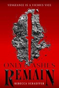 Only Ashes Remain - Rebecca Schaeffer