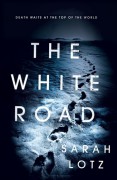 The White Road - Sarah Lotz