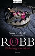 Einladung zum Mord: Roman (Eve Dallas 14) - J.D. Robb,Uta Hege