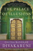 The Palace of Illusions: A Novel - Chitra Banerjee Divakaruni