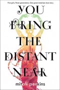 You Bring the Distant Near - Mitali Perkins