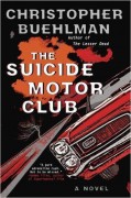 The Suicide Motor Club - Christopher Buehlman