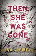 Then She Was Gone: A Novel - Lisa Jewell