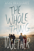 The Whole Thing Together - Ann Brashares