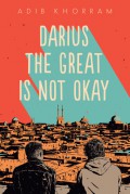 Darius the Great is Not Okay - Adib Khorram