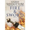 Fire and Sword: Throne of Caesars: Book Three (Throne of Caesars) - Harry Sidebottom