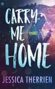 Carry Me Home - Jessica Therrien