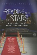 Reading with the Stars: A Celebration of Books and Libraries - Leonard Kniffel