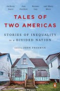 Tales of Two Americas: Stories of Inequality in a Divided Nation - Teri Schnaubelt,John Freeman (Editor),Tantor Audio,Corey M. Snow